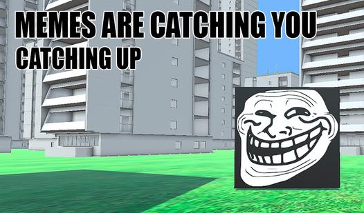 Game Screenshot Memes are catching you - Catching up