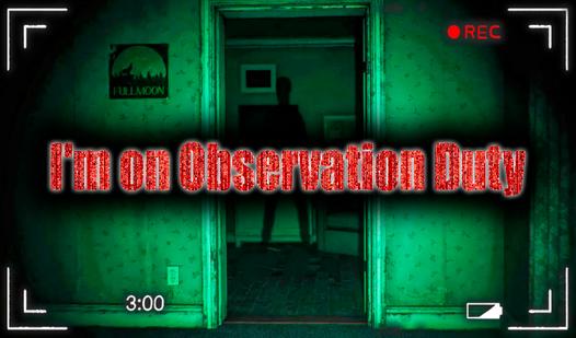 Game Screenshot I'm on Observation Duty