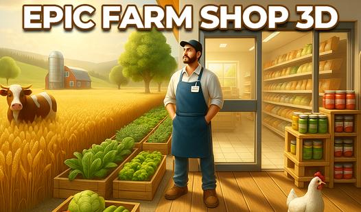 Game Screenshot Epic Farm Shop 3D