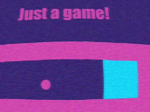 Game Screenshot Just a game